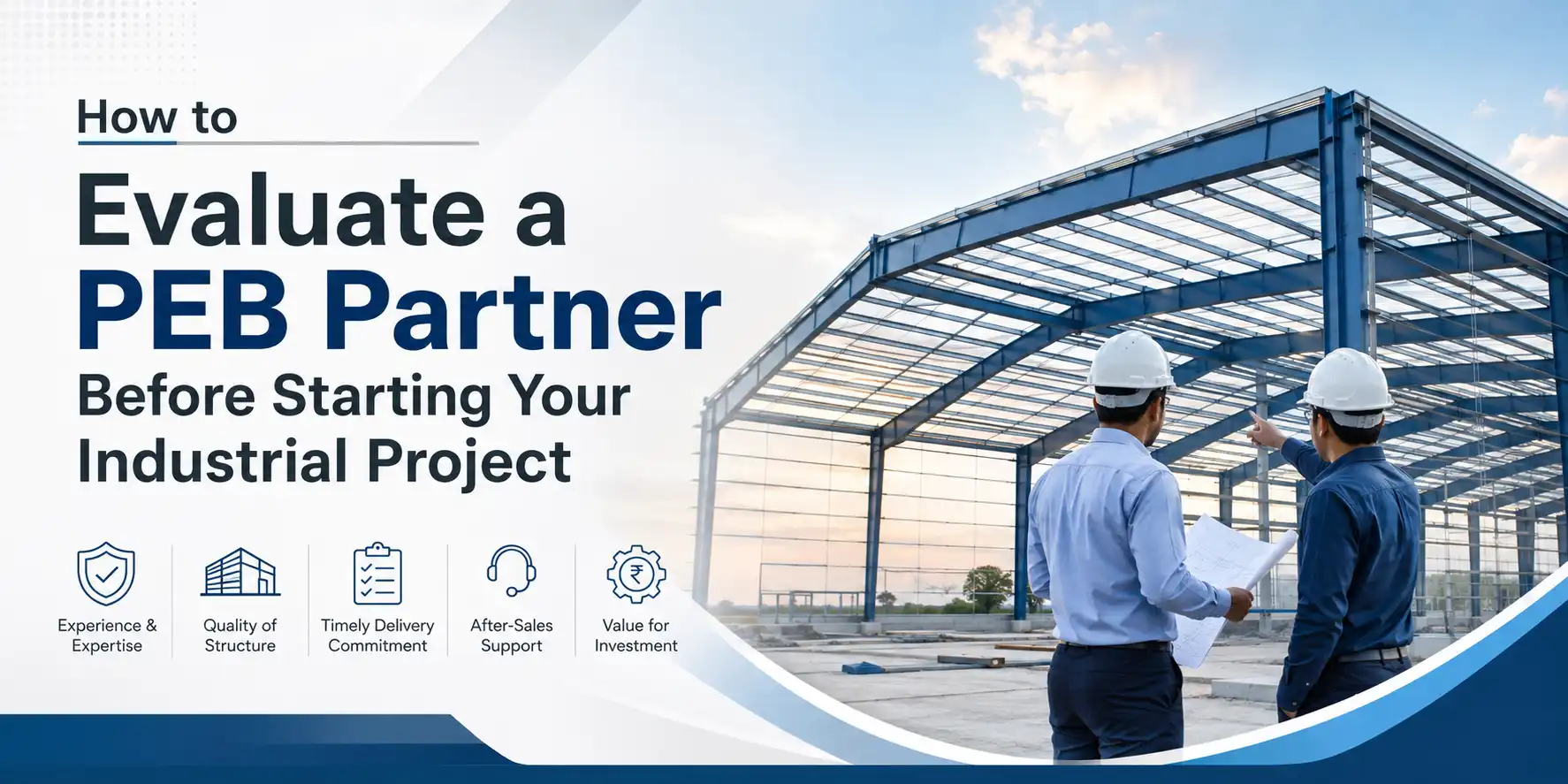 How to Evaluate a PEB Partner Before Starting Your Industrial Project